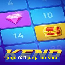 jogo 631 paga mesmo